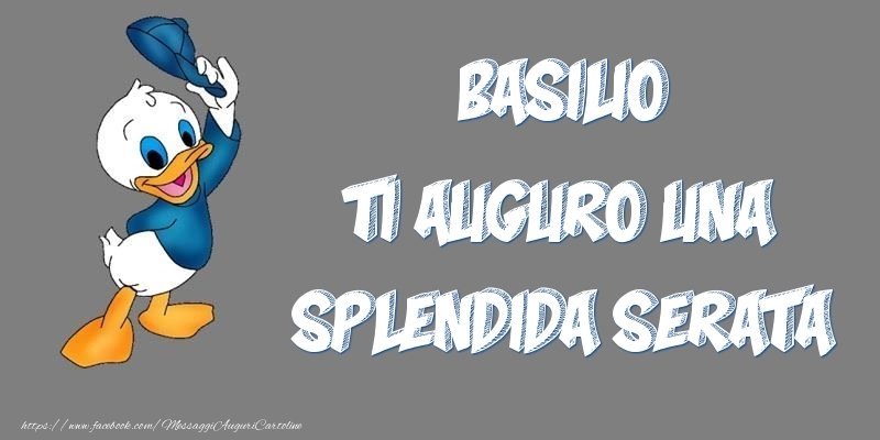 Cartoline di buonasera - Basilio ti auguro una splendida serata