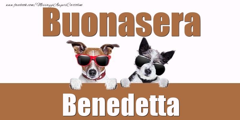 Cartoline di buonasera - Buonasera Benedetta