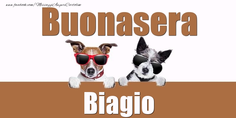 Cartoline di buonasera - Buonasera Biagio