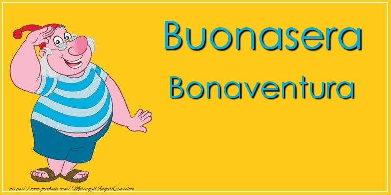 Cartoline di buonasera - Buonasera Bonaventura