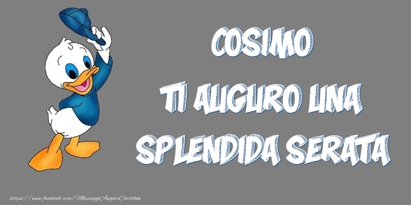 Cartoline di buonasera - Cosimo ti auguro una splendida serata