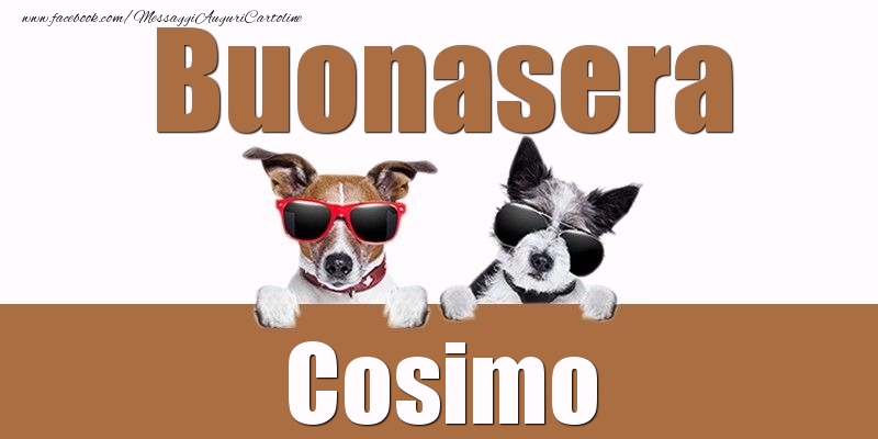 Cartoline di buonasera - Buonasera Cosimo