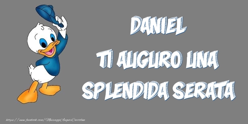 Cartoline di buonasera - Daniel ti auguro una splendida serata