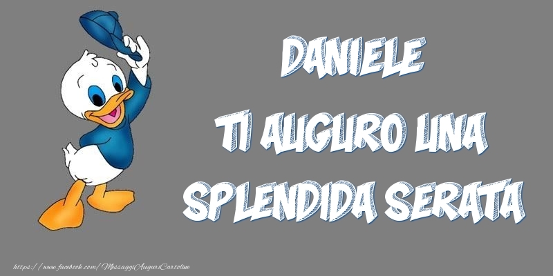 Cartoline di buonasera - Daniele ti auguro una splendida serata