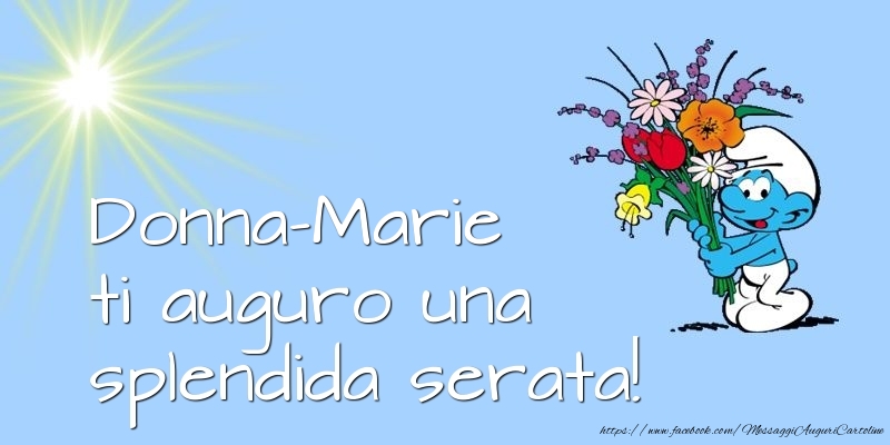 Cartoline di buonasera - Donna-Marie ti auguro una splendida serata!