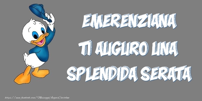 Cartoline di buonasera - Emerenziana ti auguro una splendida serata