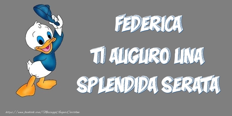 Cartoline di buonasera - Federica ti auguro una splendida serata