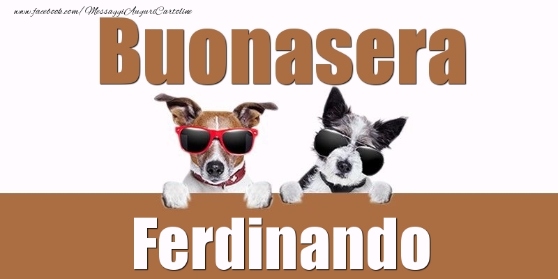 Cartoline di buonasera - Buonasera Ferdinando