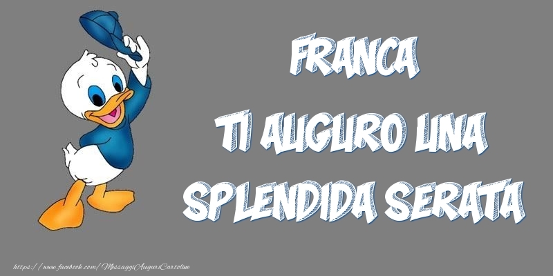 Cartoline di buonasera - Franca ti auguro una splendida serata