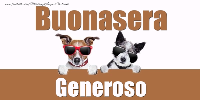 Cartoline di buonasera - Buonasera Generoso