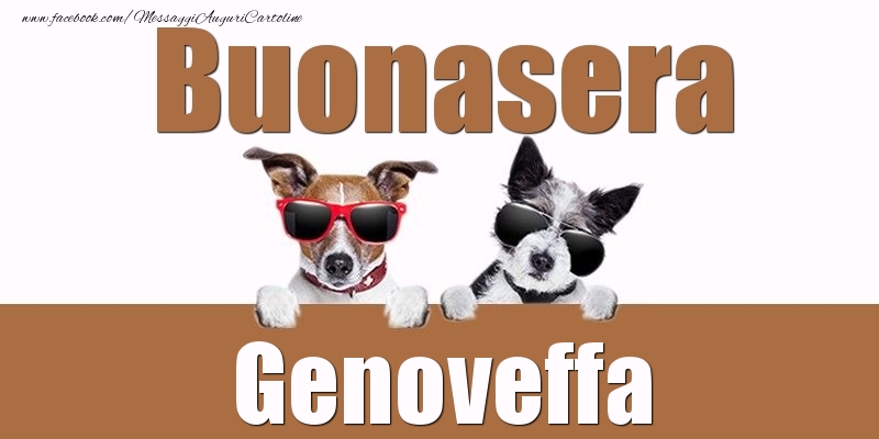 Cartoline di buonasera - Buonasera Genoveffa