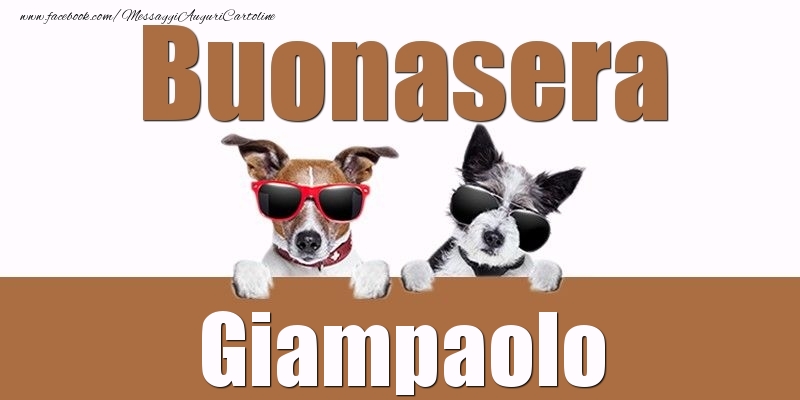 Cartoline di buonasera - Buonasera Giampaolo