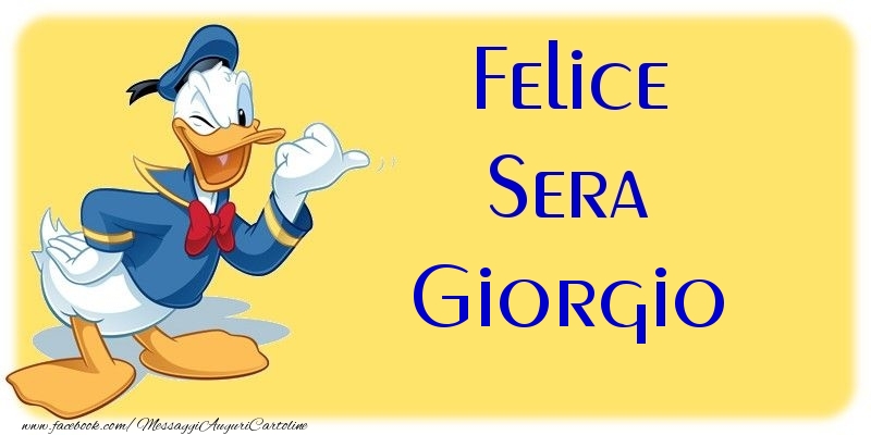 Cartoline di buonasera - Felice Sera Giorgio