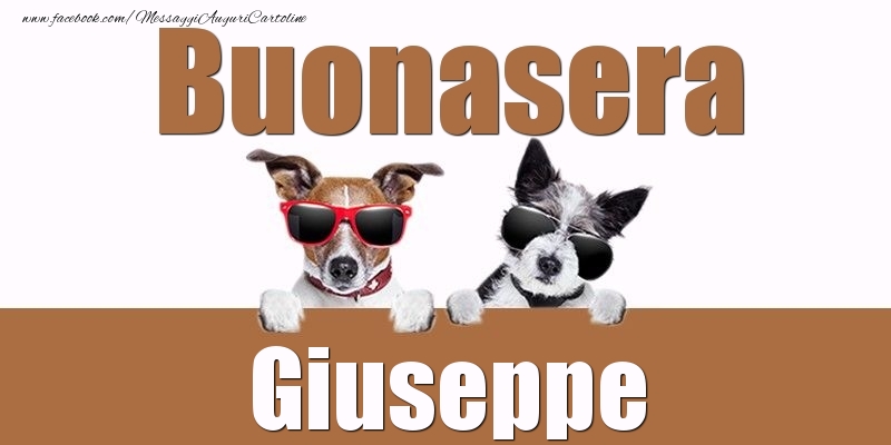 Cartoline di buonasera - Buonasera Giuseppe