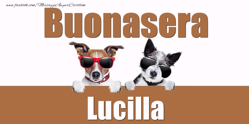 Cartoline di buonasera - Buonasera Lucilla