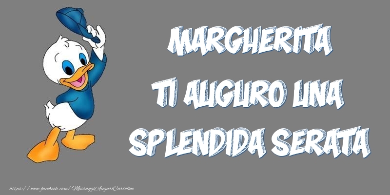 Cartoline di buonasera - Margherita ti auguro una splendida serata