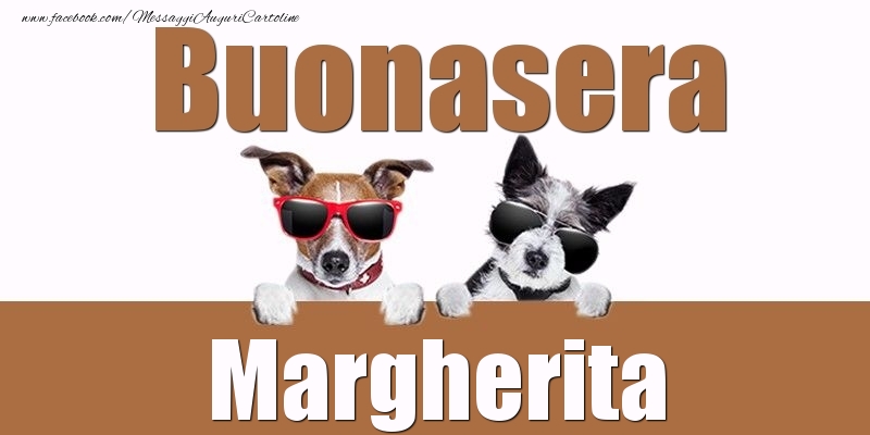 Cartoline di buonasera - Buonasera Margherita