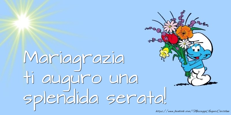 Cartoline di buonasera - Mariagrazia ti auguro una splendida serata!
