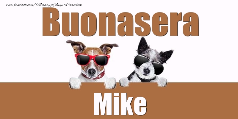 Cartoline di buonasera - Buonasera Mike