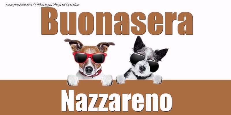 Cartoline di buonasera - Buonasera Nazzareno
