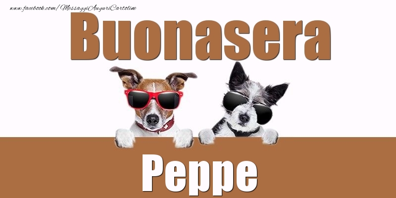 Cartoline di buonasera - Buonasera Peppe