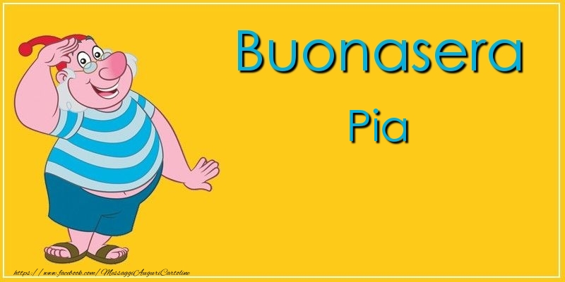 Cartoline di buonasera - Buonasera Pia