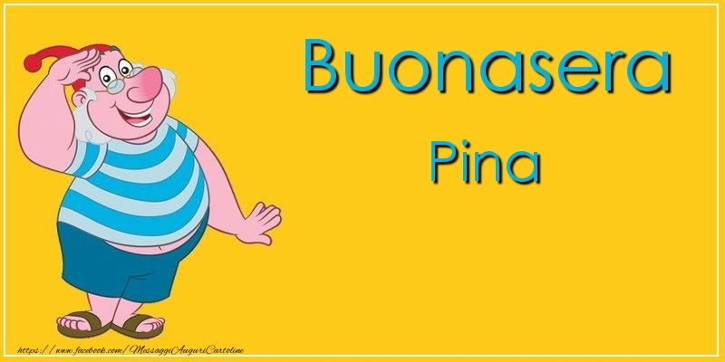 Cartoline di buonasera - Buonasera Pina