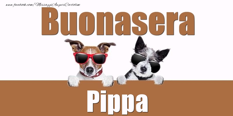 Cartoline di buonasera - Buonasera Pippa