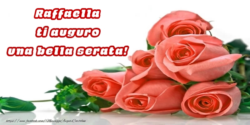 Cartoline di buonasera - Rose per Raffaella ti auguro una bella serata!