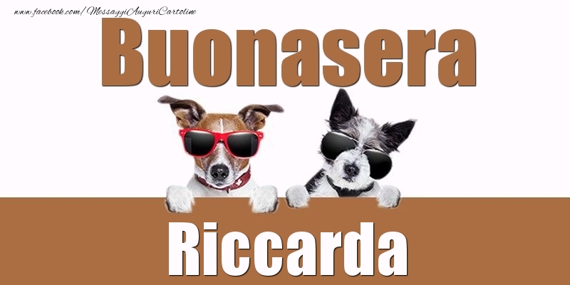 Cartoline di buonasera - Buonasera Riccarda