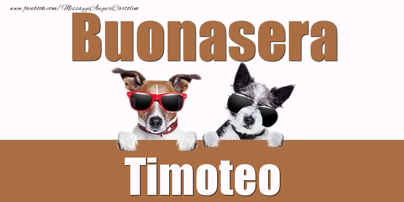 Cartoline di buonasera - Buonasera Timoteo