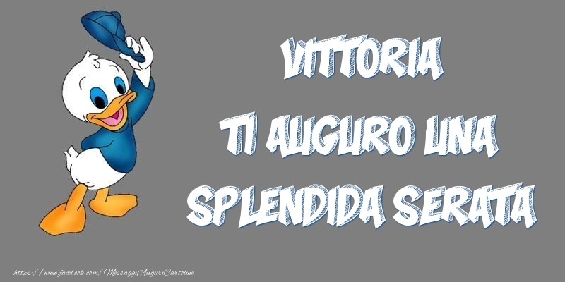 Cartoline di buonasera - Vittoria ti auguro una splendida serata