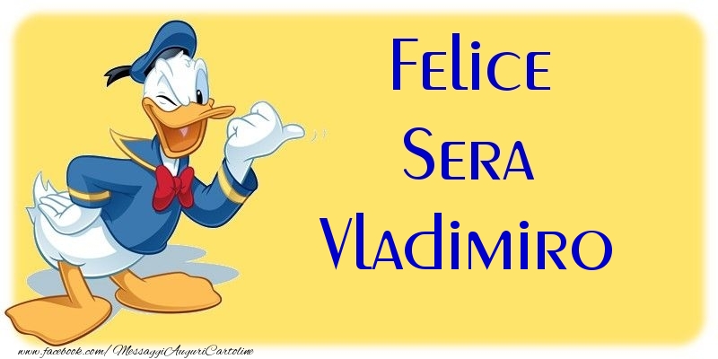 Cartoline di buonasera - Felice Sera Vladimiro