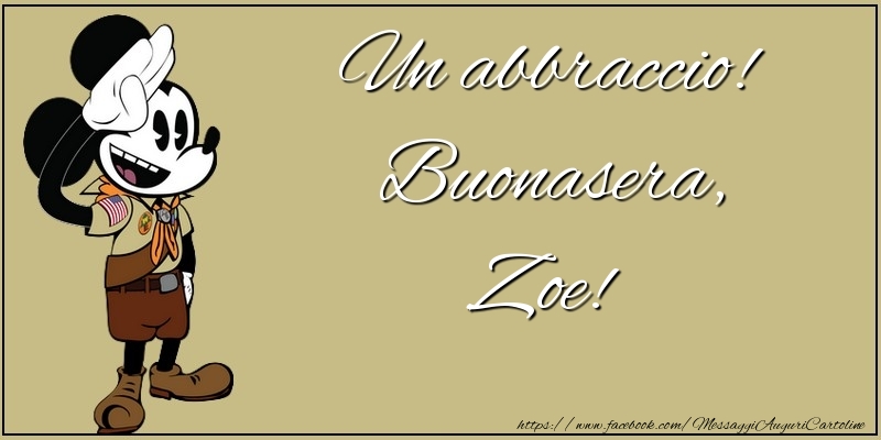 Cartoline di buonasera - Un abbraccio! Buonasera, Zoe