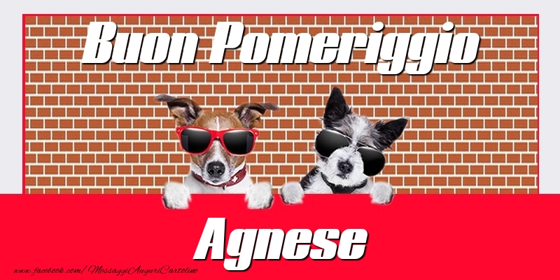 Cartoline di buon pomeriggio - Buon Pomeriggio Agnese