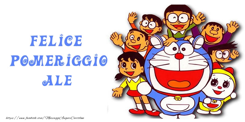 Cartoline di buon pomeriggio - Felice pomeriggio Ale