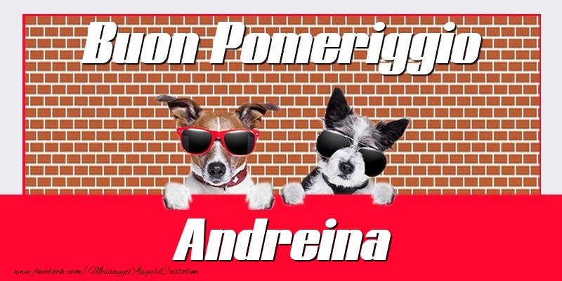 Cartoline di buon pomeriggio - Buon Pomeriggio Andreina