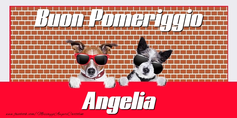 Cartoline di buon pomeriggio - Buon Pomeriggio Angelia