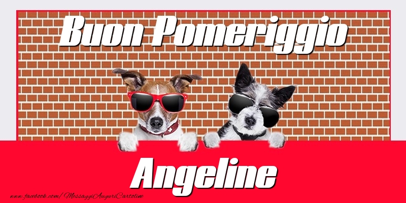 Cartoline di buon pomeriggio - Buon Pomeriggio Angeline
