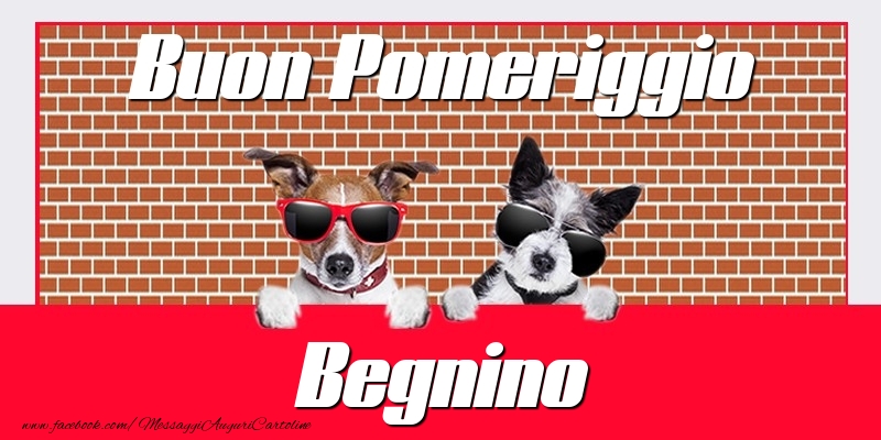 Cartoline di buon pomeriggio - Buon Pomeriggio Begnino