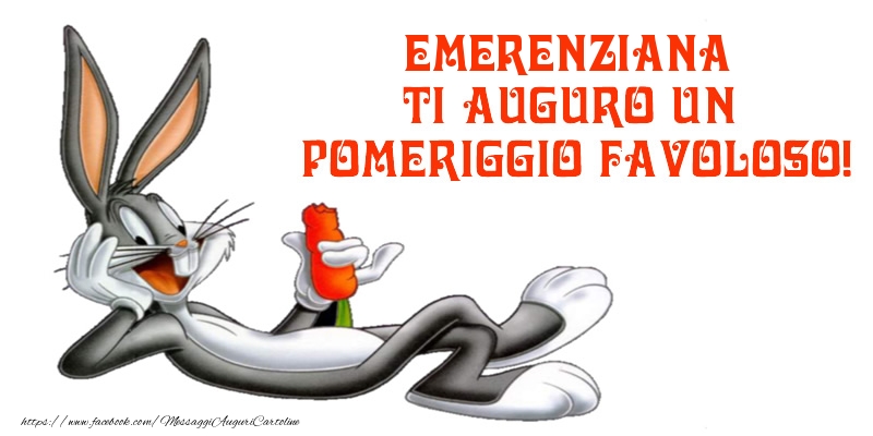 Cartoline di buon pomeriggio - Emerenziana ti auguro un pomeriggio favoloso!