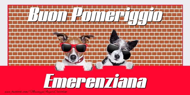 Cartoline di buon pomeriggio - Buon Pomeriggio Emerenziana