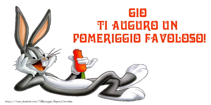 Cartoline di buon pomeriggio - Gio ti auguro un pomeriggio favoloso!