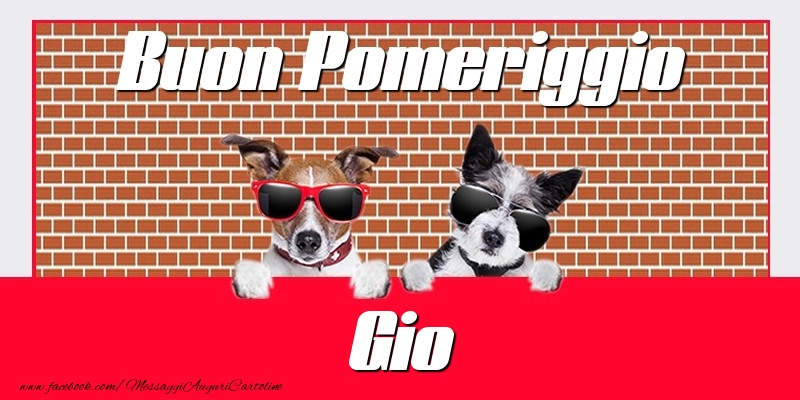 Cartoline di buon pomeriggio - Buon Pomeriggio Gio