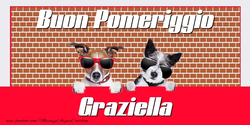 Cartoline di buon pomeriggio - Buon Pomeriggio Graziella