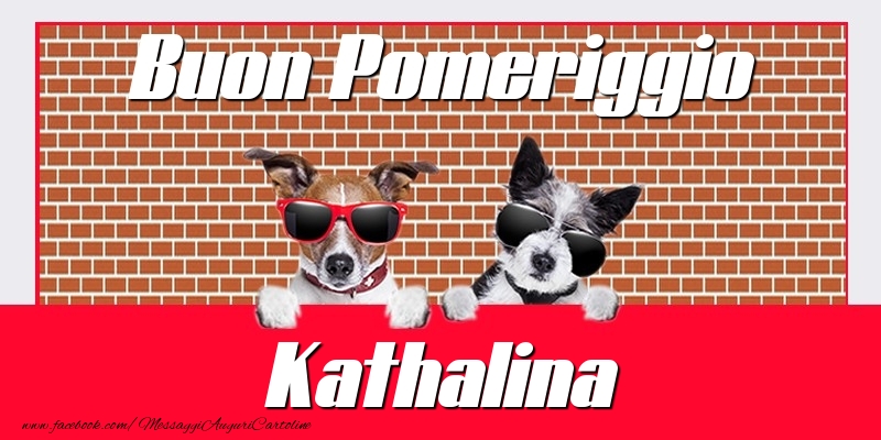 Cartoline di buon pomeriggio - Buon Pomeriggio Kathalina
