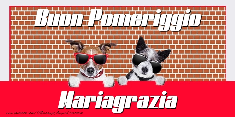 Cartoline di buon pomeriggio - Buon Pomeriggio Mariagrazia