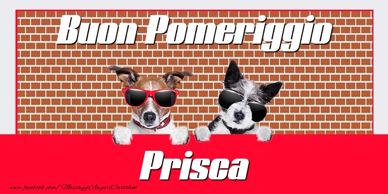 Cartoline di buon pomeriggio - Buon Pomeriggio Prisca