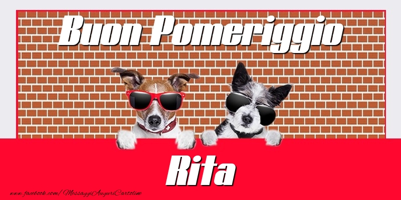 Cartoline di buon pomeriggio - Buon Pomeriggio Rita