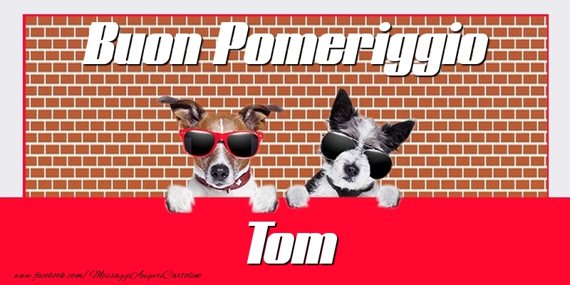 Cartoline di buon pomeriggio - Buon Pomeriggio Tom